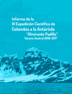 Lee más sobre el artículo Informe de la III Expedición de Colombia a la Antártida Almirante Padilla