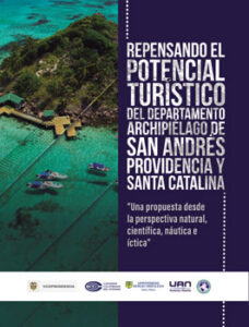 Lee más sobre el artículo Libro: Repensando el potencial turístico del Departamento Archipiélago de San Andrés Providencia y Santa Catalina