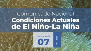 Lee más sobre el artículo Seguimiento de los Fenómenos EL NIÑO – LA NIÑA Comunicado No. 07 de 2025