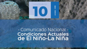 Lee más sobre el artículo Seguimiento de los Fenómenos EL NIÑO – LA NIÑA Comunicado No. 10 de 2025