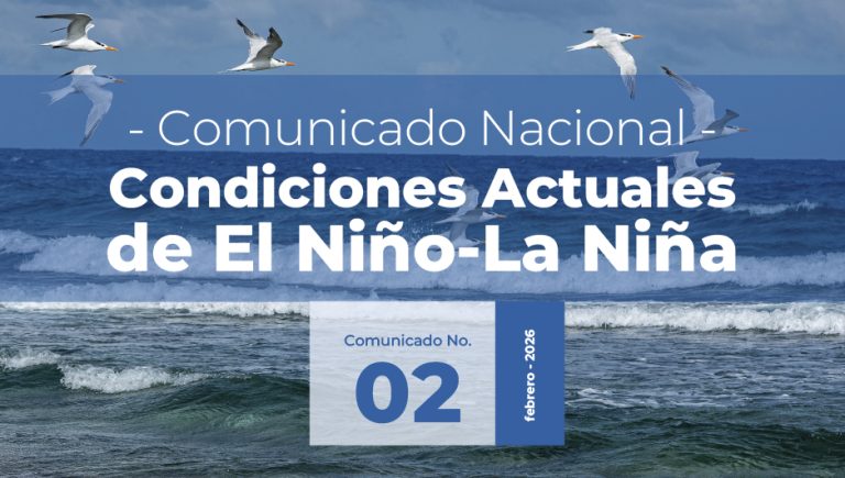 Lee más sobre el artículo Seguimiento de los Fenómenos EL NIÑO – LA NIÑA Comunicado No. 2 de 2026