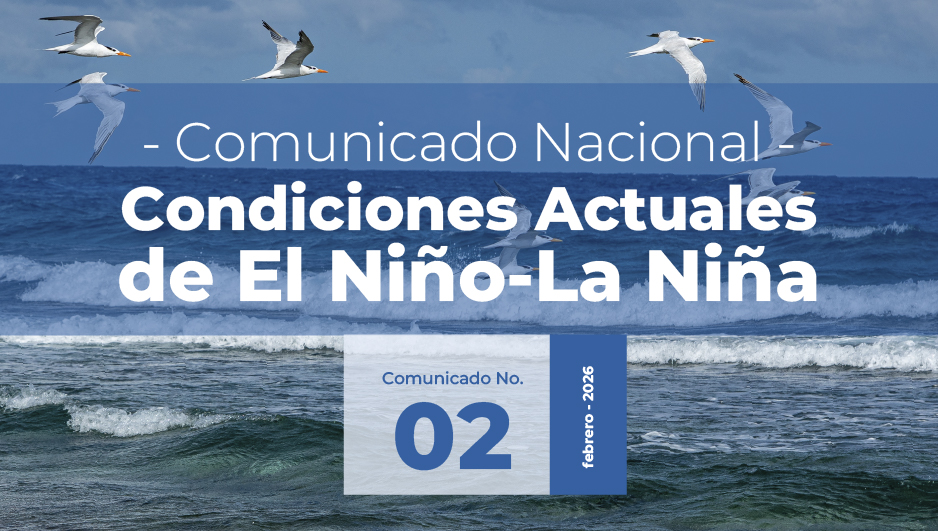 Seguimiento de los Fenómenos EL NIÑO – LA NIÑA Comunicado No. 2 de 2026
