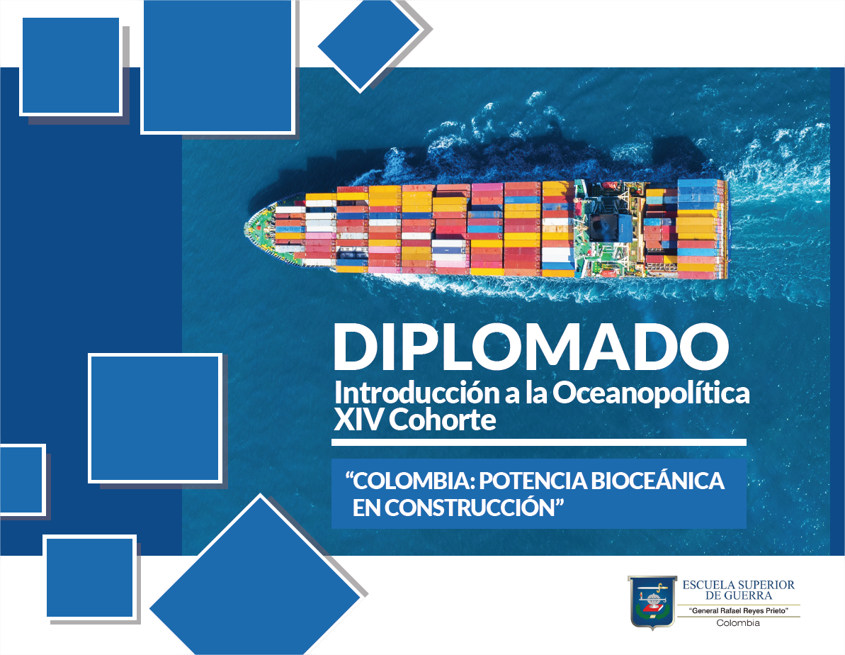 XIV Cohorte Diplomado Introducción a la Oceanopolítica